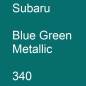 Preview: Subaru, Blue Green Metallic, 340.